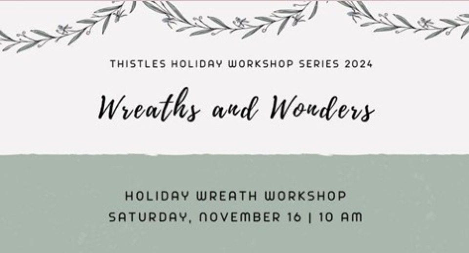 Thistles Holiday Workshop Series : Wreaths and Wonders  photo